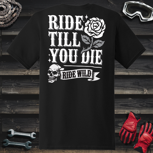 Ride Till You Die T-Shirt