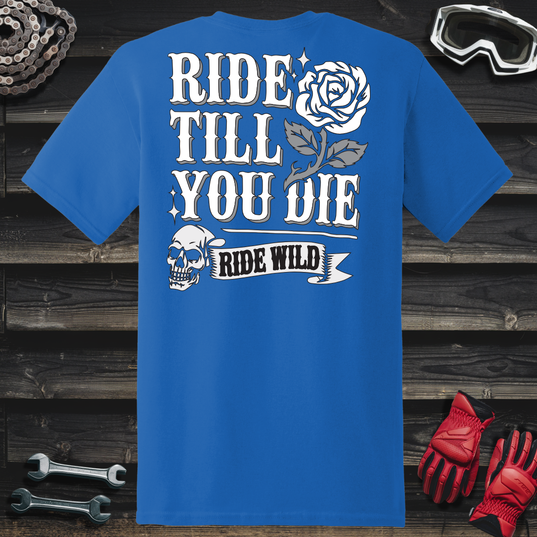 Ride Till You Die T-Shirt