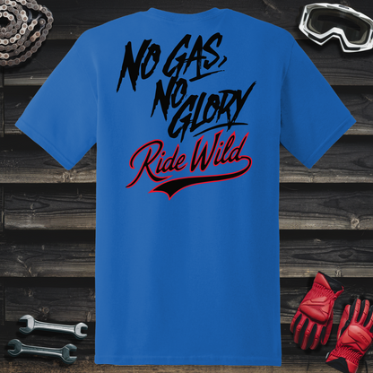 No Gas No Glory T-Shirt