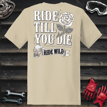 Ride Till You Die T-Shirt