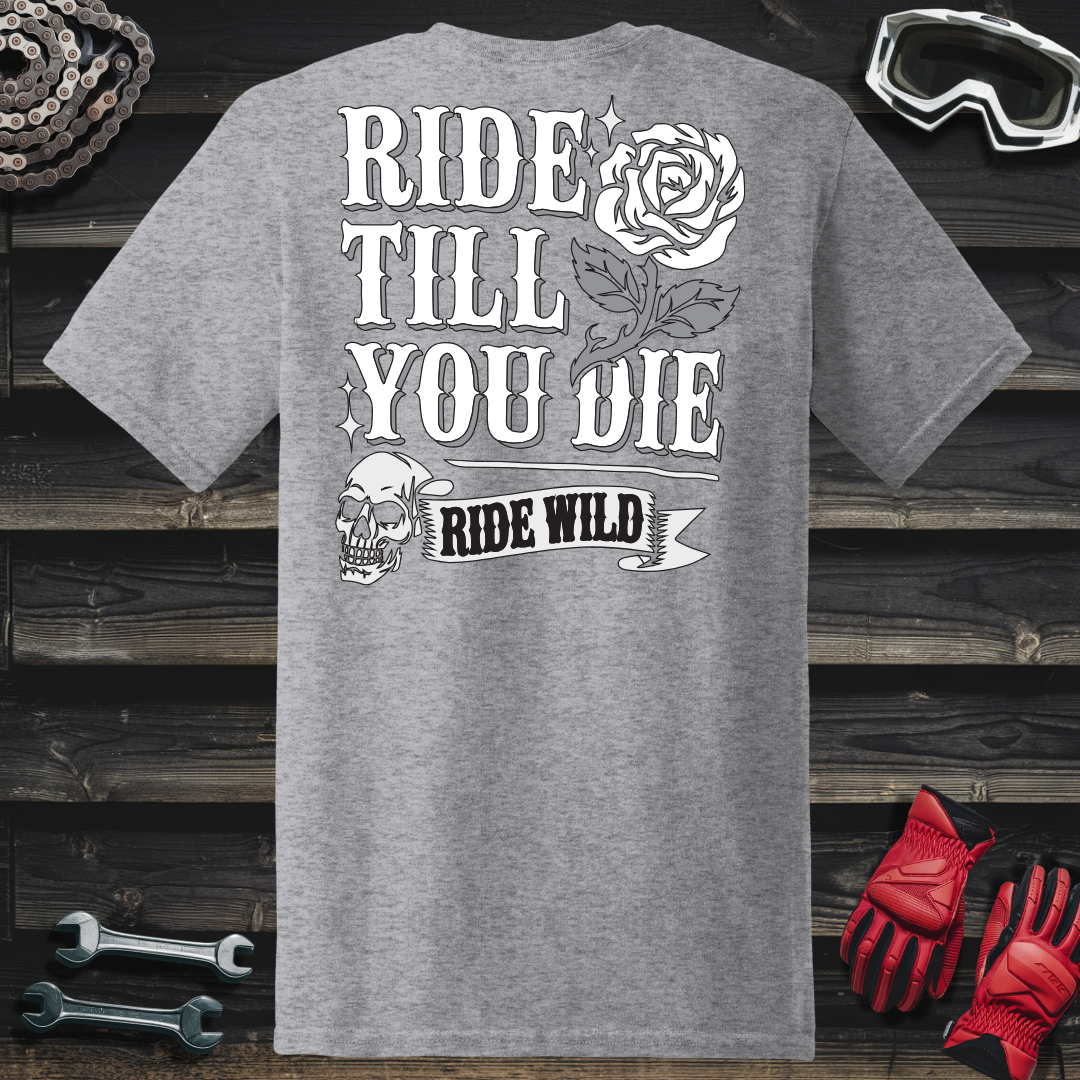 Ride Till You Die T-Shirt